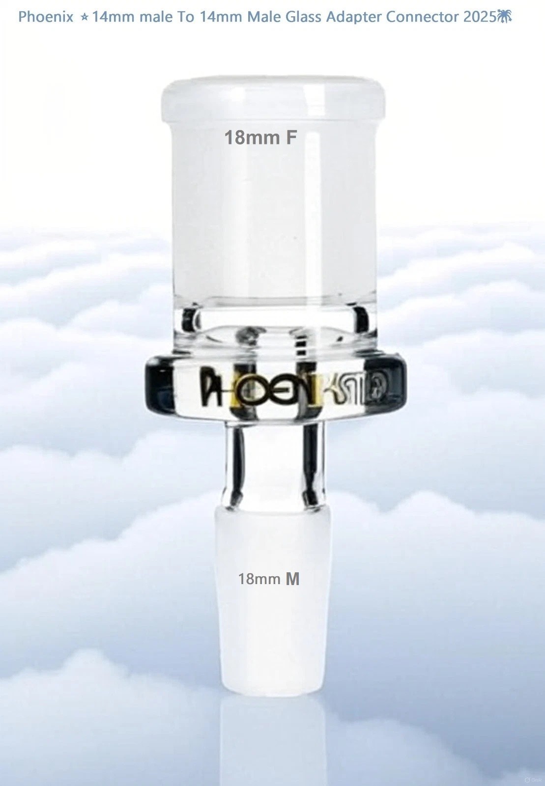 Phoenix ⭐18mm Female To 18mm Male Glass Adapter Connector EXTRA EXTRA THICK 2025