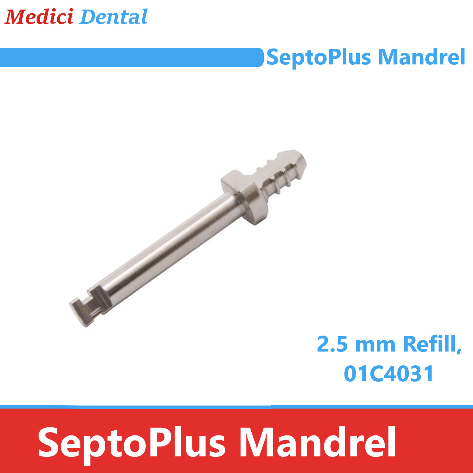 Dental Snap On Mandrel For SeptoWheels PX, SeptoPlus 2.5 mm Refill, 01C4031 -1Pk