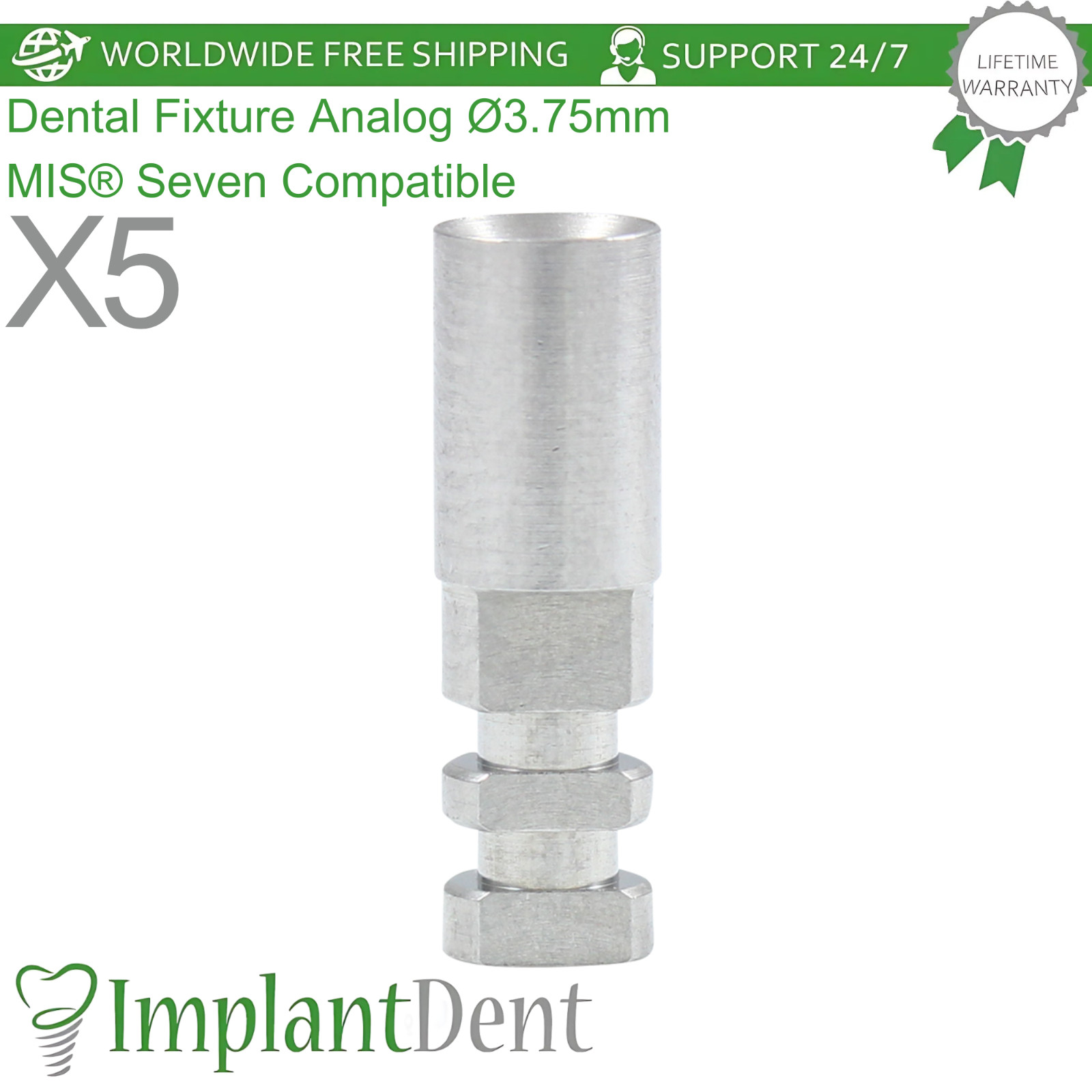 X5 Dental Fixture Analog Ø3.75mm MIS® Seven Compatible Replica Int Hex 2.45mm