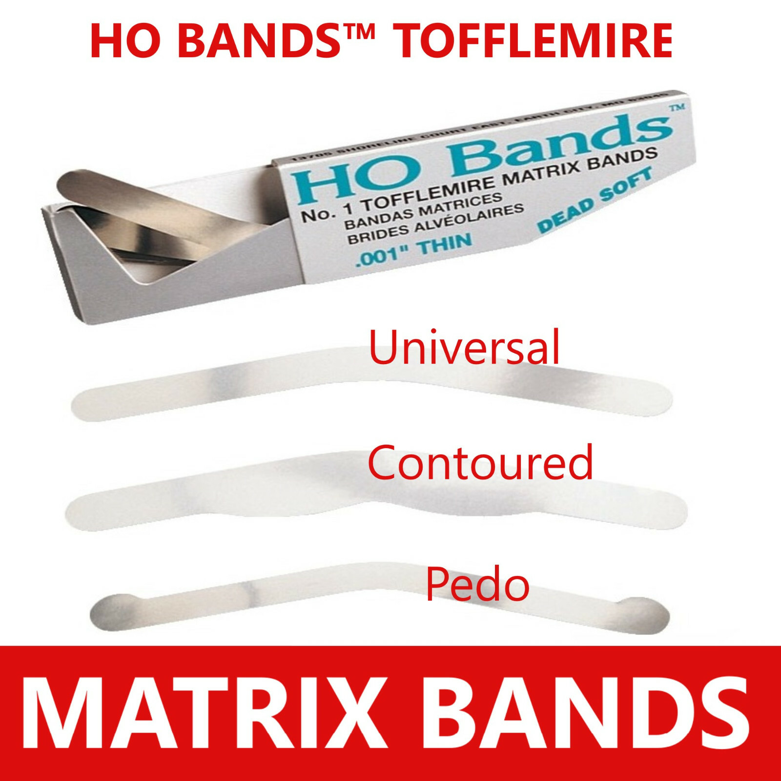Dental HO Bands Tofflemire Matrix Band 1 Thin 0.001 Contoured, Universal, 100/Bx