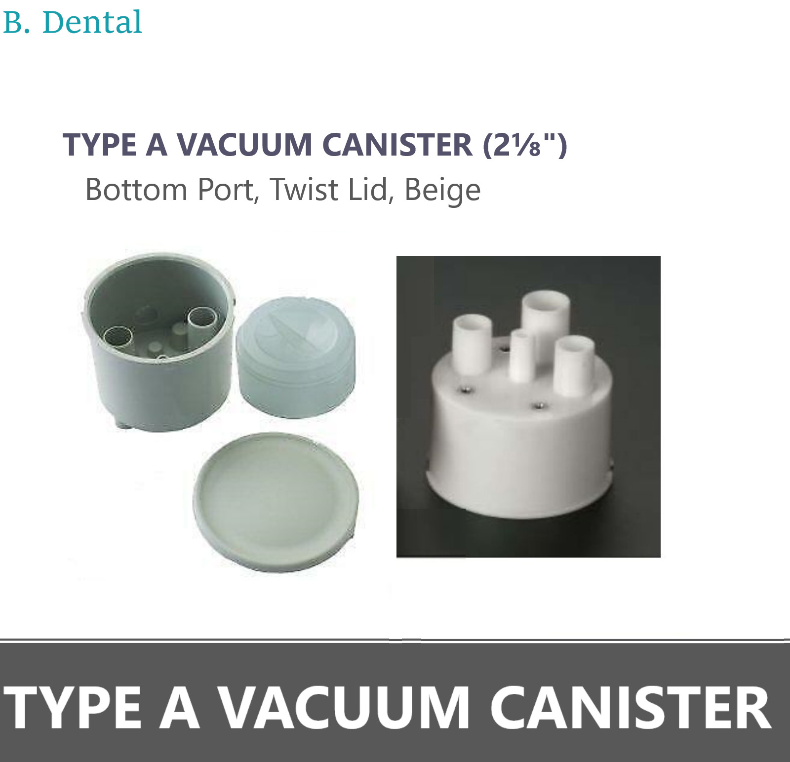 Dental TYPE A VACUUM CANISTER (2⅛”) Bottom Port, Beige, Adec Style, DCi 5873
