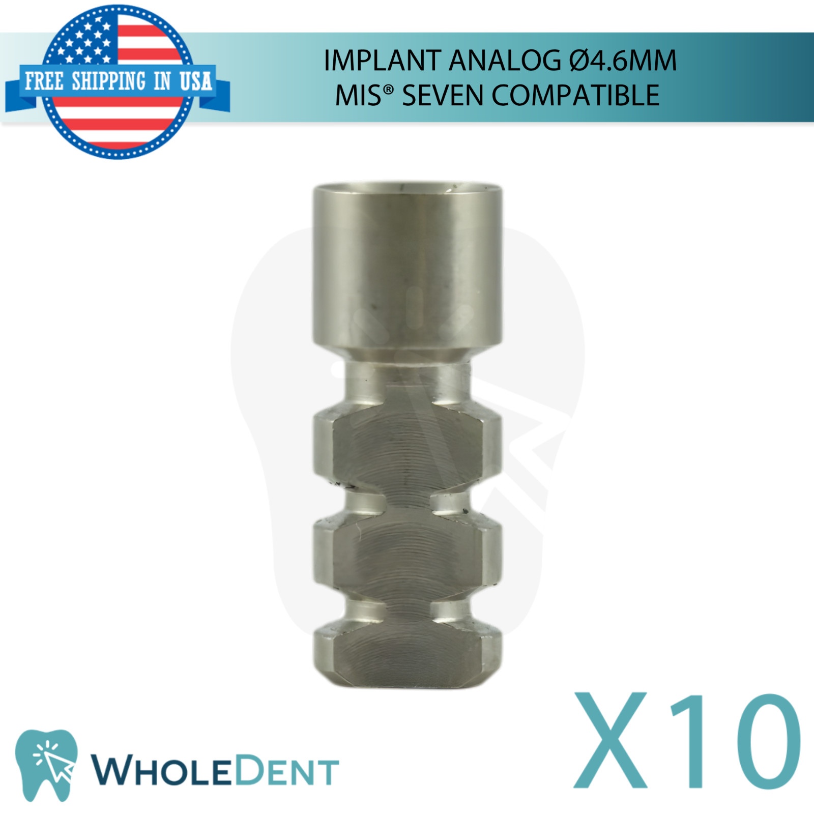 10x Fixture Analog Compatible with MIS® Seven Ø4.6mm Int Hex 2.45 Dental Replica