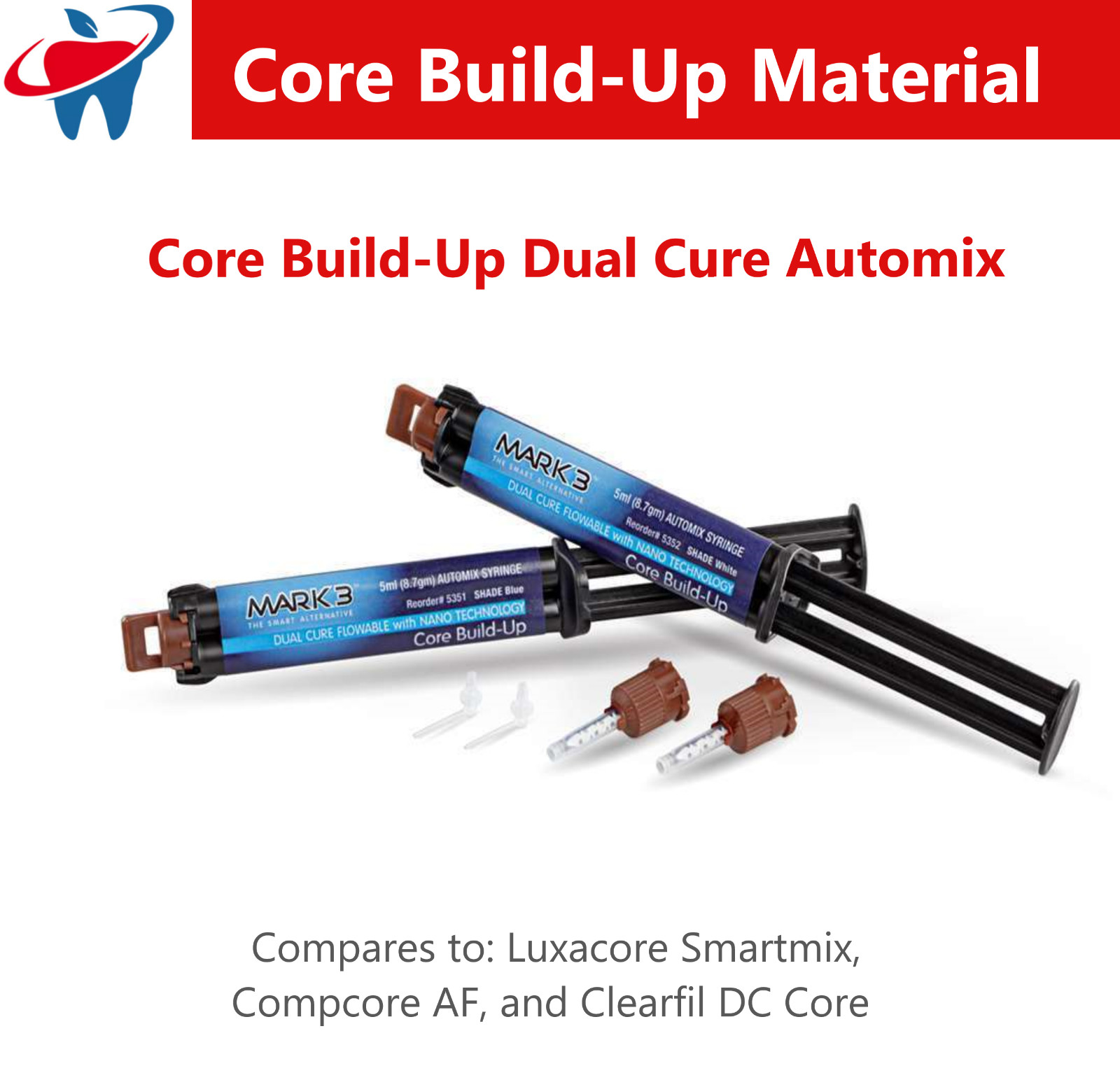 Dental Core Build-Up Dual Cure Automix 5ml (8.7gm) Automix Syr, 1 / 2/pk – MARK3