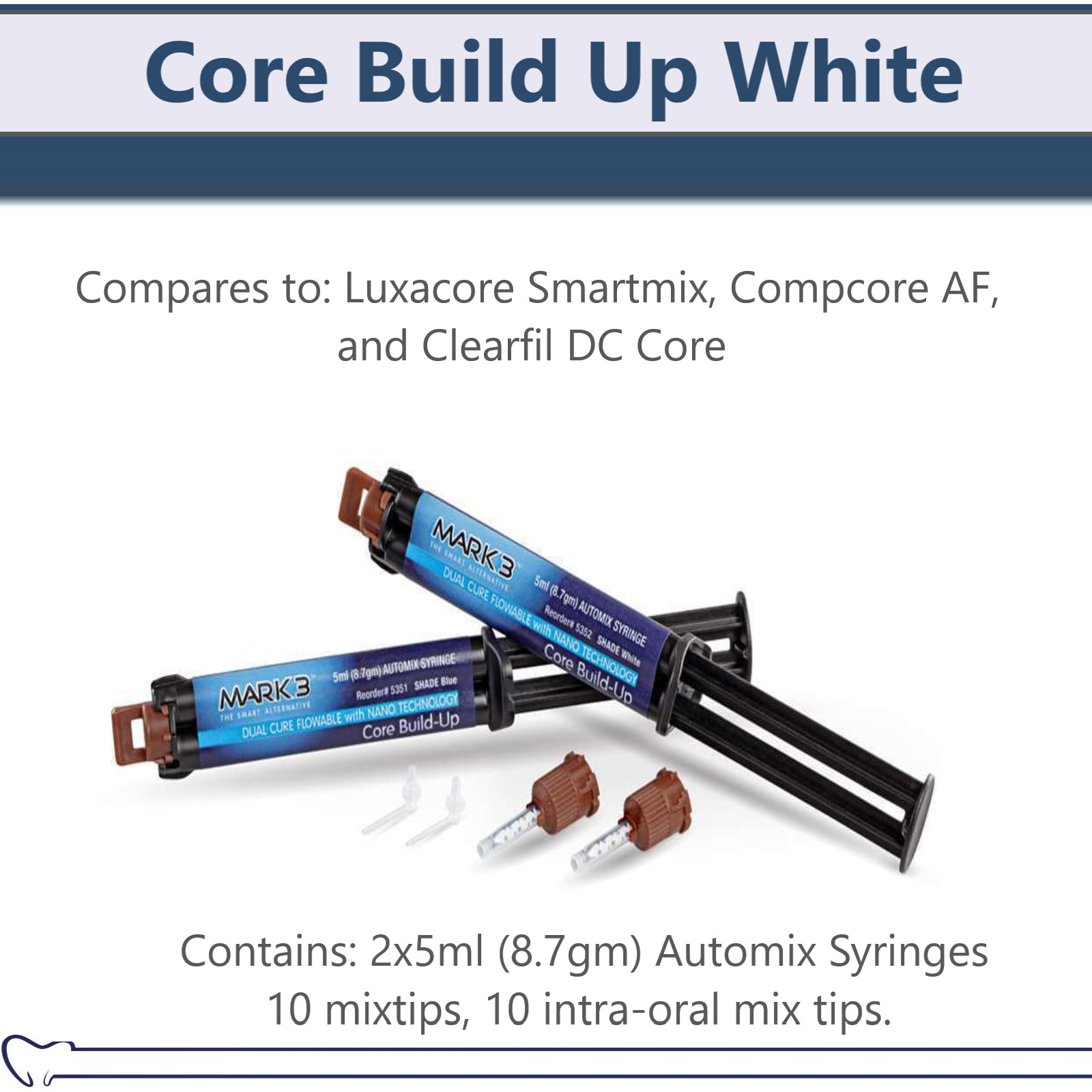 Dental Core Build Up Material White Automix Syr 5ml, 2/bx. + 10 Mix Tips, 08/27