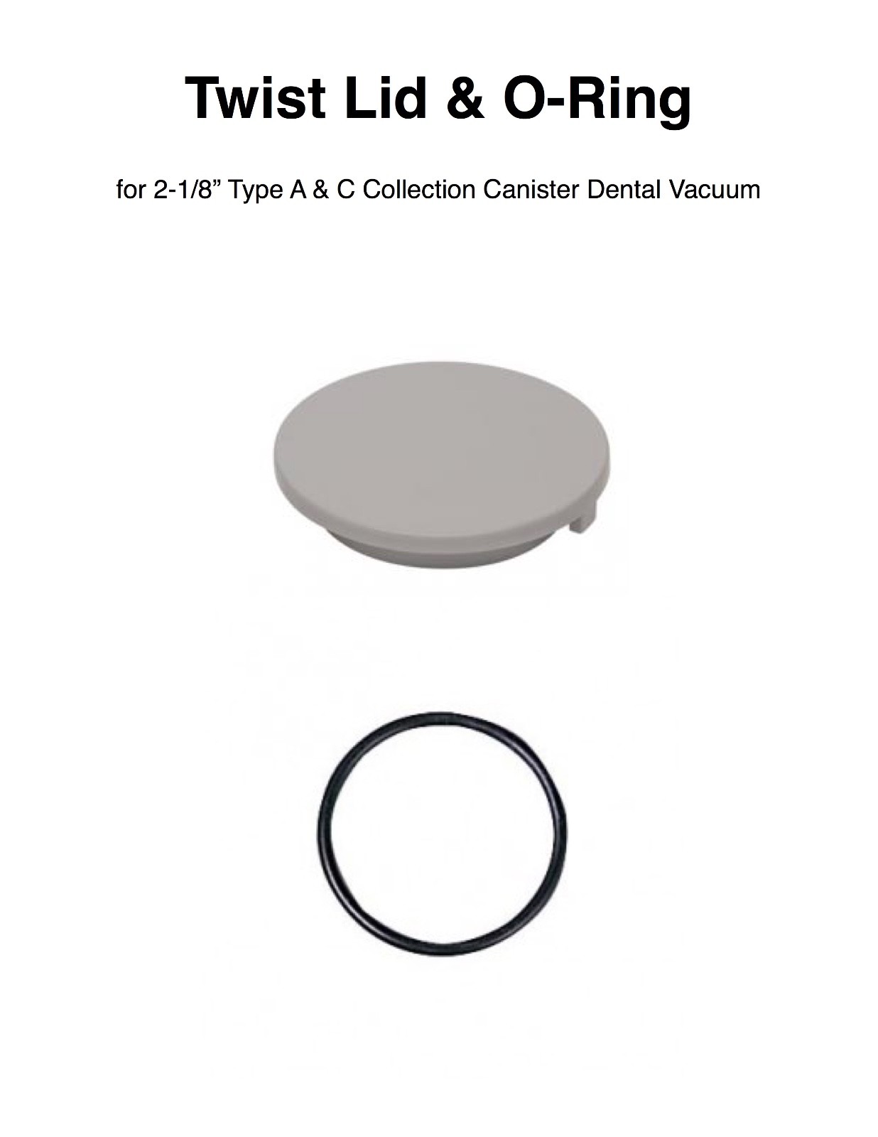 Twist Lid & O-Ring for 2-1/8″ Type A & C Solid Collection Canister Dental Vacuum