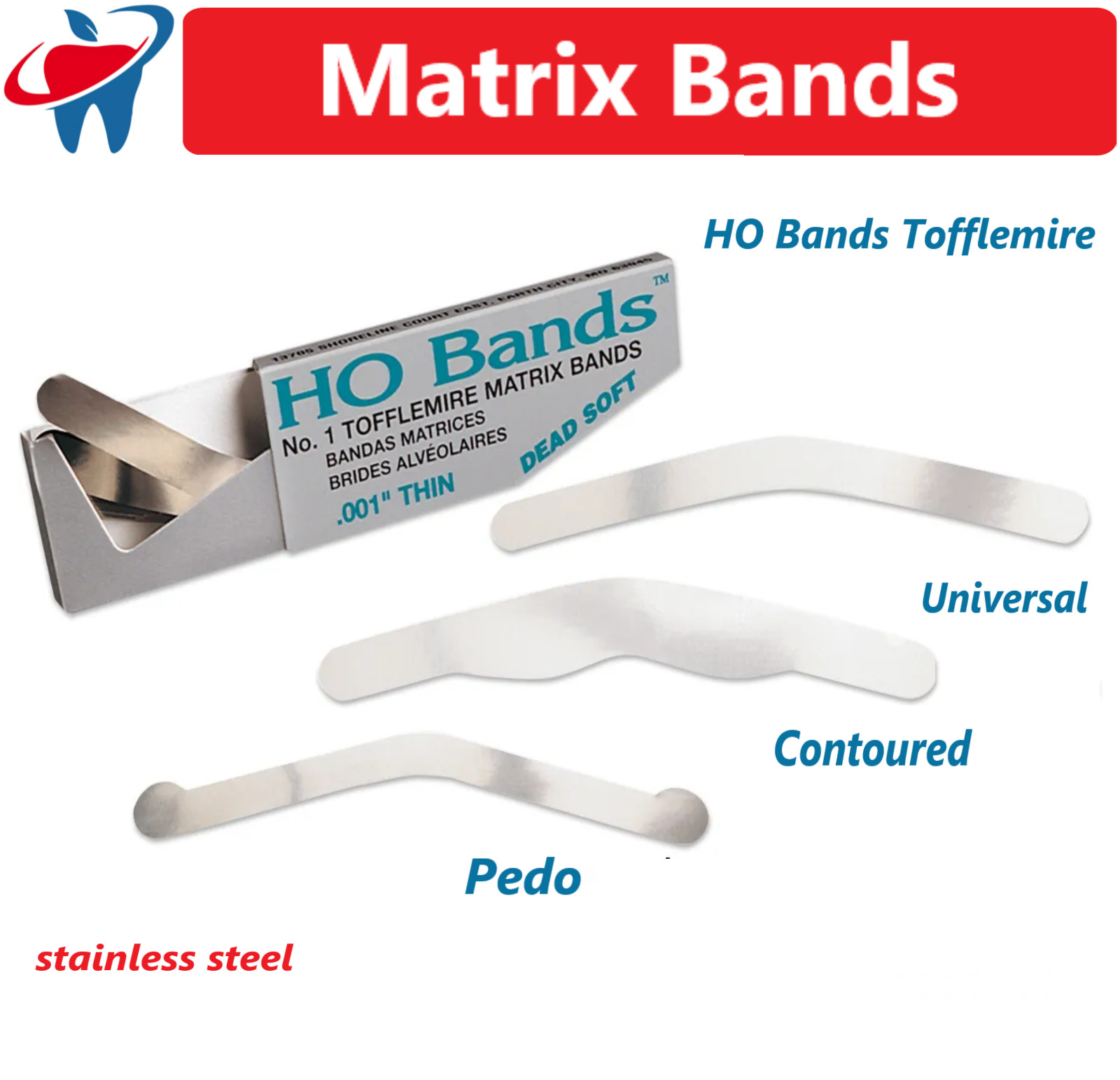 Dental HO Bands Tofflemire Matrix Band 1 Thin 0.001 Contoured, Universal, 100/Bx